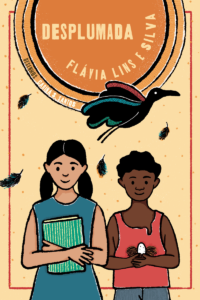 Desplumada, Flávia Lins e Silva